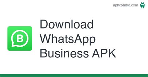 WhatsApp Business APK (Android App) .